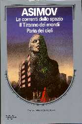 Correnti dello spazio/Tiranno dei mondi/Paria dei cieli