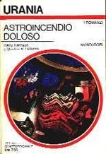 Astroincendio Doloso - Urania n. 727 - 
