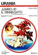 Jumbo - 10 Il Rinnegato - Urania n. 812