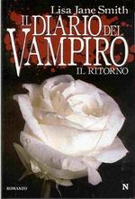 Il Ritorno + Scende la Notte + La Furia - Ciclo: Il Diario del Vampiro - Prima Serie: The Return: Nightfall