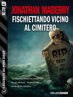 Fischiettando vicino al cimitero