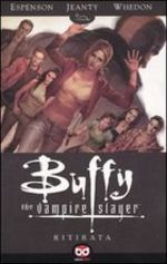 Buffy. The Vampire Slayer. Ritirata