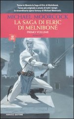 La saga di Elric di Melniboné. Vol. 1