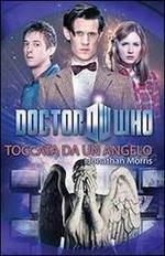 Doctor Who. Toccata da un angelo
