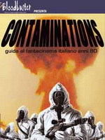 Contaminations. Guida al fantacinema italiano anni 80