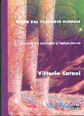 Storie dal villaggio globale. 21 racconti tra ecologia e fantascienza