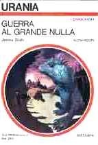Guerra al Grande Nulla - Urania n.474
