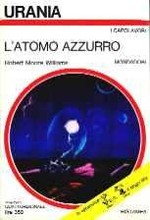 L'Atomo Azzurro = Urania n. 628