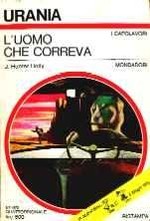 L'Uomo che Correva -- Urania n. 674