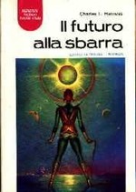 Il Futuro alla Sbarra = (Antologia originale) - collana SFBC n. 52 - Brossura