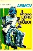 Il Secondo Libro dei Robot - Ed. De Carlo in Brossura - PRIMA EDIZIONE