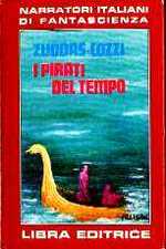 L'Astro Lebbroso + I Pirati del Tempo - Collana: Narratori Italiani di Fantascienza - Completa 2 Volumi: