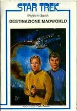 Destinazione Madworld - STAR TREK N.10 - Garden Ed.