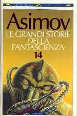 Le Grandi Storie della Fantascienza nn. 9 / 10 / 11 / 14
