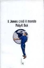 E Jones creò il Mondo