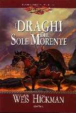 I Draghi del Sole Morente - Dragonlance - LA GUERRA DELLE ANIME Vol. 1