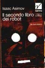 il Secondo libro dei Robot - Ed. De Carlo - Rilegato -