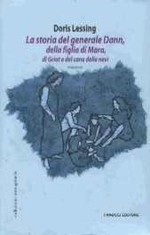 La Storia del Generale Dann, della figlia, di Mara, di Griot e del Cane delle nevi