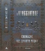 Il Viaggiatore - Cronache del quarto Regno - Collana Omnibus