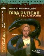 Tara Duncan e i Sortileganti - collana Mondi Fantastici Salani