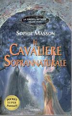 La Foresta dei Sogni - Ciclo completo 2 Volumi: Il Cavaliere Soprannaturale + La Signora dei fiori