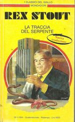 La Traccia del Serpente (il 1° giallo di Rex Stout con Nero Wolfe)