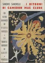 I Ritorni di Cameron Mc Clure ed altri Racconti di Fantascienza