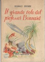 Il Grande Volo del Professor Bonnard - Ed. 1954 - MANCANTE DI SOVRACOPERTINA
