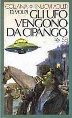 Gli UFO vengono da Cipango = Prima Ed.