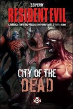 Resident Evil - Edizione italiana - Primi 3 Volumi: The Umbrella Conspiracy + Caliban Cove + City of the Dead