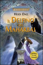 Il Delfino del Maharbal - Ciclo: Il Privilegio della Difesa  - Pocket