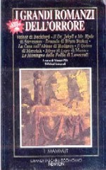 I Grandi Romanzi dell'Orrore - Contiene: Vathek + Il Dottor Jekill e Mister Hyde + Dracula + La Casa sull'Abisso + Il Golem + Stirpe di Lupo + Le Montagne della Follia