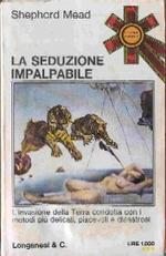 La Seduzione Impalpabile - collana I Libri Pocket n. 466