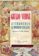Attraverso il Mondo Solare - Avventure di Ettore Servadac - ED. 1945
