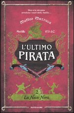 La Nave Nera - Antille 1721 d.C. - Ciclo: L'Ultimo Pirata Vol.2
