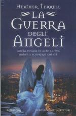 La Guerra degli Angeli +  Eternità La Guerra degli Angeli  - Serie: Fallen Angel - Completa 2 Volumi