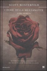 I Diari della Mezzanotte - Ciclo completo 3 volumi: L'Ora Segreta + Dentro le Tenebre + I Cacciatori della Notte
