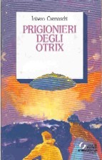 Prigionieri degli Otrix - collana Gli Eroi dell'Avventura