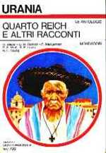 Quarto Reich e altri racconti - Urania n. 729