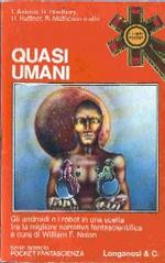 Quasi Umani - collana I Libri Pocket n. 490 (serie Arancio)