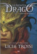 L'Eredità di Thuban . La Ragazza Drago Vol.1 -