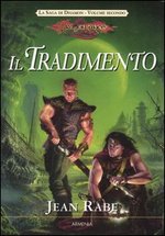 Il Tradimento - DragonLance - Ciclo: LA SAGA DI DHAMON - Volume 2°