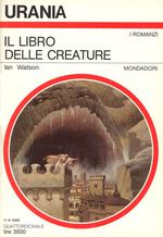 Trilogia de "Il Libro"- Completa 3 volumi di Urania: Il Libro del Fiume + Il Libro delle Stelle + Il Libro delle Creature