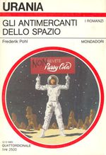 Gli Antimercanti dello Spazio - Urania n. 998