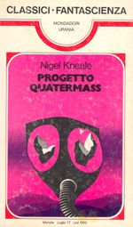 Progetto Quatermass + Quatermass e il pozzo - collana Classici Fantascienza nn. 4 + 10