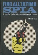 Fino all'Ultima Spia - Il Meglio dello Spionaggio Internazionale (con "Nero Wolfe fa la spia)