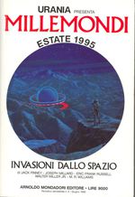 Millemondi Estate 1995 - Invasioni dallo Spazio: 5 storie: Gli Invasati + Gli Dei odiano il Kansas + Il Vegano + La Cupola nel Deserto + Incognita Lunare