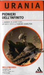 Millemondi Inverno 2004 - Pionieri dell'Infinito - 3 romanzi: Pionieri dell'Infinito  ( J. SOHL ) + L'Occhio del Purgatorio ( J. SPITZ ) + La Stella della Vita ( E. HAMILTON )