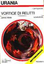 Vortice di Relitti -- Urania n. 770