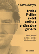 Criminal Profiling: modelli analitici e problematiche giuridiche